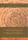 Leonardo Polo, Juan Fernando Sellés Dauder - Antropología y trascendencia