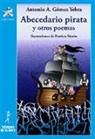Antonio A. Gómez Yebra, Patricia Simón Gómez - Abecedario pirata y otros poemas
