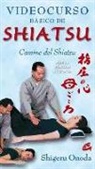Shigeru Onoda - Videocurso básico de shiatsu : camino de shiatsu