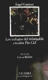 Ángel Ganivet - Los trabajos del infatigable creador Pío Cid