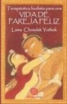 Lama Choedak Yuthok, Lama Yuthok - Terapeútica budista para una vida de pareja feliz