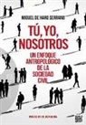 Miguel de Haro Serrano - Tú, yo, nosotros : un enfoque antropológico de la sociedad civil