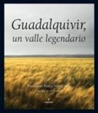 Fernando Penco Valenzuela - Guadalquivir : un valle legendario