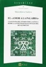 María Kitova-Vasileva - El amor a la palabra : las fuentes del interés por la lengua desde la Antigüedad hasta finales del renacimiento