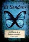 Alberto María Suárez Acosta y Lara - El sendero : la magia de la ley de atracción