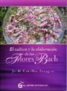 Jordi Cañellas Puiggrós - El cultivo y la elaboración de las flores de Bach