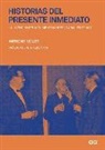 Moisés Puente, Anthony Vidler - Historias del Presente Inmediato: La Invención del Movimiento Moderno Arquitectónico