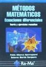 Pablo Alberca Bjerregaard, Dolores Martín Barquero - Métodos matemáticos : ecuaciones diferenciales