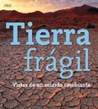 Ranulph Fiennes - Tierra frágil : vistas de un mundo cambiante