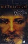 Thomas Paterson Brown - Metalogos : los evangelios de Tomás, Felipe y la verdad