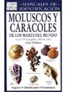 Gert Lindner - Moluscos y caracoles de los mares del mundo : manuales de identificación