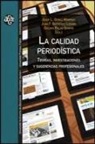 Dolors Palau Sampio - La calidad periodística : teorías, investigaciones y sugerencias profesionales