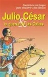 Anne-Marie Zarka, Monique Brovillard - Julio César y la guerra de las Galias