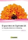 Gregorio Gil García - El gran libro de Captivate 5.5 : un impulso decisivo al e-learining