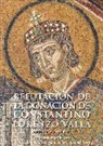 Lorenzo Valla - Refutación de la donación de Constantino