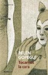 Belén Gopegui - Tocarnos la cara
