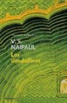 V. S. Naipaul - Los simuladores