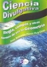 CIENCIA DIVULGATIVA REGLA COMPAS Y OTRAS FORMAS VER LA GEOME