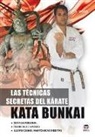 Helmut Kogel - Las técnicas secretas del kárate : Kata Bunkai