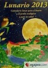 Michel Gros - Lunario 2013 : calendario lunar para el huerto