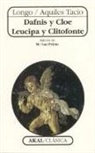 Aquiles Tacio, Longo - Dafnis y Cloe ; Leucipa y Clitofonte