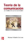 Manuel Martín Serrano - Teoría de la comunicación : la comunicación, la vida y la sociedad
