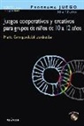 Maite Garaigordobil Landazabal - Programa Juego : juegos cooperativos y creativos para grupos de niños de 10 a 12 años