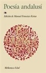 Manuel Francisco Reina - Antolog&iacute;a de la poes&iacute;a andalus&iacute;