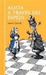 Lewis Carroll, John Tenniel - Alicia a través del espejo