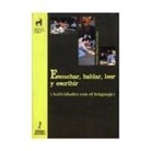 Arsenio Manuel González González - Escuchar, hablar, leer y escribir : actividades con el lenguaje