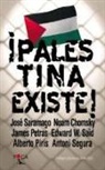 Noam Chomsky, James F. Petras, Edward W. Said, José Saramago - ¡Palestina existe!