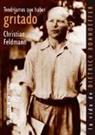 Christian Feldmann - Tendríamos que haber gritado : la vida de Dietrich Bonhoeffer
