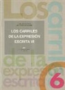 Juan Antonio García Castro, Carlos Urdiales - Los carriles de la expresión escrita, 6