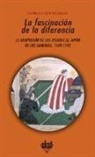 Carmelo Lisón Tolosana - La fascinación de la diferencia : la adaptación de los jesuitas al Japón de los samuráis, 1549-1592