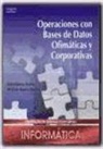 Alicia Ramos Martín, María Jesús Ramos Martín - Operaciones con bases de datos ofimáticos y corporativos