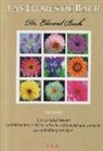 Edward Bach - Las flores de Bach : cúrese usted mismo, consideraciones básicas sobre la enfermedad y la curación y los remedios y sus tipos
