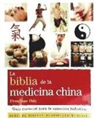 Penelope Ody - La Biblia de la medicina china : guía esencial para la sanación holística