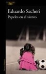 Eduardo Sacheri - Papeles en el viento