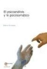 Roberto Fernández Pérez - El psicoanálisis y lo psicosomático