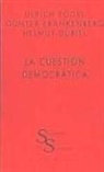 Helmut Dubiel, Günter Frankenberg, Ulrich Rödel - La cuestión democrática