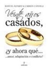 Manuel Álvarez Romero, Carmen Candela Belda - Veinte años casados, ¿y ahora qué-- : --amor, adaptación o conflicto?