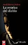 Jordi Sierra i Fabra - La sonrisa del diablo : ¿te dejarías seducir por un extraño?