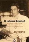 Mikel Xabier Aizpuru Murua, Mikel Aizpuru - El informe Brusiloff