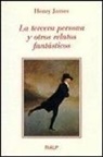 Henry James, Luis Magrinyà - La tercera persona y otros relatos fantásticos