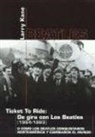 Larry Kane - Ticket to ride : de gira con los Beatles (1964-1965)
