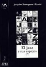 Joaquim Romaguera i Ramió - El jazz y sus espejos (I)