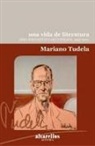 Mariano Rodr&iacute;guez Tudela - Una vida de literatura, 1948-2000 : obra period&iacute;stica recuperada