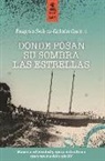 Eugenio Suárez-Galbán Guerra - Donde posan su sombra las estrellas