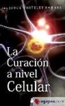 Joyce Whiteley Hawkes - La curación a nivel celular