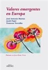 José Antonio Marina, Jordi Pujol, Francesc Torralba Roselló - Valores emergentes en Europa